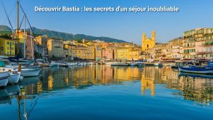 Découvrir Bastia